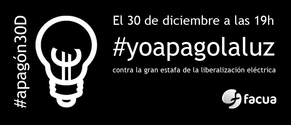 Este lunes a las 19h, FACUA llama a unirse al #apagón30D con el lema #yoapagolaluz