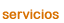 Servicios