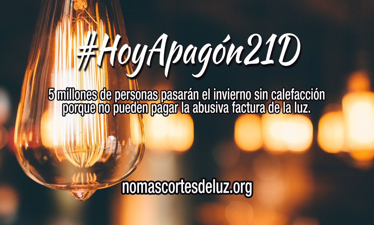 5 millones de personas pasarán el invierno sin calefacción porque no pueden pagar la abusiva factura de la luz. 5 millones de personas pasarán el invierno sin calefacción porque no pueden pagar la abusiva factura de la luz.