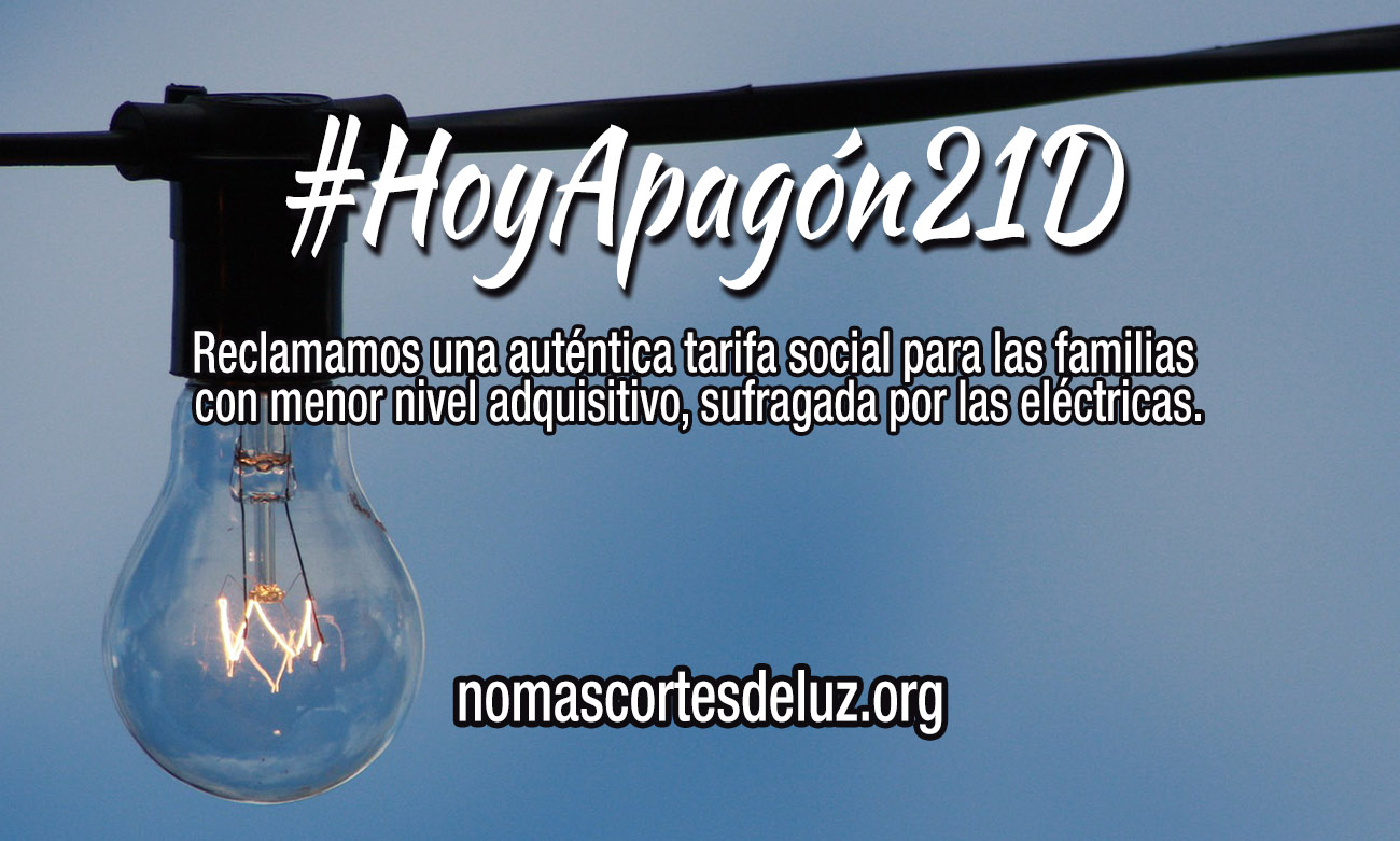 Reclamamos una auténtica tarifa social para las familias con menor nivel adquisitivo, sufragada por las eléctricas. Reclamamos una auténtica tarifa social para las familias con menor nivel adquisitivo, sufragada por las eléctricas.